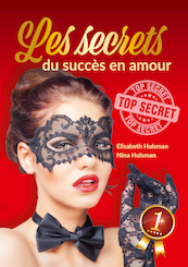 Les secrets du succès en amour - Nina Hulsman, Elisabeth Hulsman (ISBN 9789083187822)