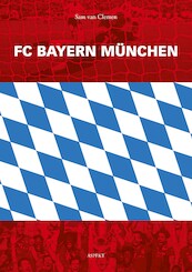 FC Bayern München - Sam van Clemen (ISBN 9789464248715)