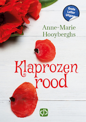 Klaprozenrood - Anne-Marie Hooyberghs (ISBN 9789036439015)
