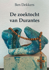 De zoektocht van Durantes - Ben Dekkers (ISBN 9789462666221)
