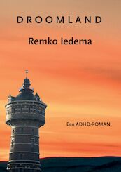 Droomland - Remko Iedema (ISBN 9789492394385)
