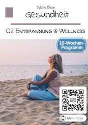 Gesundheit Band 02: Entspannung und Wellness - Sybille Disse (ISBN 9789403696119)