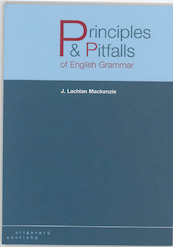 Principles and pitfalls of English grammar - J.L. Mackenzie, J.Lachlan Mackenzie (ISBN 9789062833214)