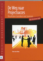 De weg naar projectsucces - Teun van Aken (ISBN 9789087533113)