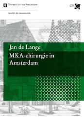 MKA-chirurgie in Amsterdam - Jan de Lange (ISBN 9789048516889)
