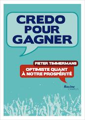 Credo pour gagner - Pieter Timmermans (ISBN 9789401406475)