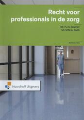 Recht voor professionals in de zorg - F.J.A. Beumer, M.M.A. Reith (ISBN 9789001820756)