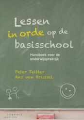 Lessen in orde op de basisschool - Peter Teitler, Ans van Brussel (ISBN 9789046961209)