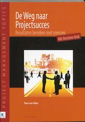 De weg naar projectsucces - Teun van Aken (ISBN 9789087539542)