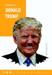 Denken als Donald Trump - Victor Vlam (ISBN 9789461262981)