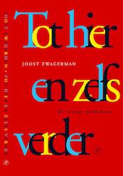 Tot hier en zelfs verder - Joost Zwagerman (ISBN 9789029563116)