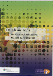 De Kleine Gids Rechten van kinderen zonder papieren 2011 - Carla van Os, Sabine de Jong (ISBN 9789013077421)