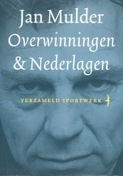 Overwinningen & nederlagen - Jan Mulder (ISBN 9789400400535)