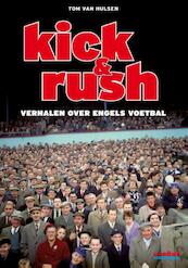 Kick en Rush - Tom van Hulsen (ISBN 9789067970174)