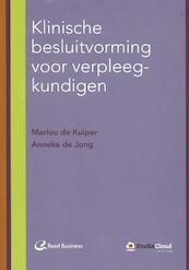 Klinische besluitvorming voor verpleegkundigen - Marlou de Kuiper, Anneke de Jong (ISBN 9789035237445)