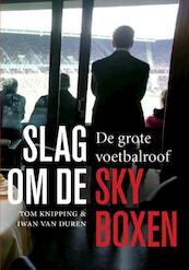 Slag om de skyboxen - Tom Knipping, Iwan van Duren (ISBN 9789067970433)