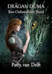 Een Onbreekbare Band - Patty van Delft (ISBN 9789491300943)