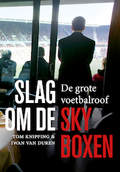 Slag om de skyboxen - Tom Knipping, Iwan van Duren (ISBN 9789400511651)
