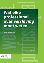Wat elke professional over verslaving moet weten - Jaap van der Stel (ISBN 9789036818087)