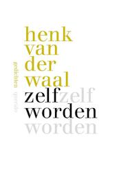Zelf worden - Henk van der Waal (ISBN 9789021437958)
