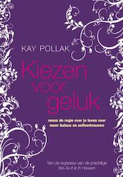Kiezen voor geluk - Kay Pollak (ISBN 9789022995747)