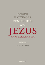 Jezus van Nazareth / Proloog: De kinderjaren - Joseph Ratzinger/Benedictus XVI (ISBN 9789401407427)