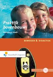Bewegen en didactiek / Praktijk bovenbouw - (ISBN 9789001848842)