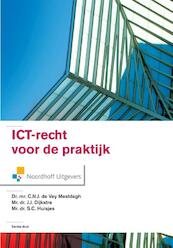ICT Recht voor de praktijk - C.N.J. de Vey Mestdagh, J.J. Dijkstra, S.C. Huisjes (ISBN 9789001847685)