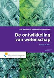 De ontwikkeling van wetenschap - Gerard de Vries (ISBN 9789001847128)