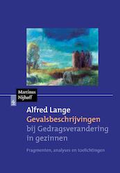 Gevalsbeschrijvingen bij gedragsverandering in gezinnen - Alfred Lange (ISBN 9789001852511)