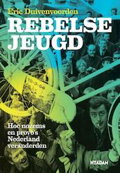 Rebelse stad - Eric Duivenvoorden (ISBN 9789046817780)