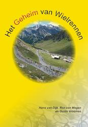 Het geheim van wielrennen - Hans van Dijk, Ron van Megen, Guido Vroemen (ISBN 9789082106961)