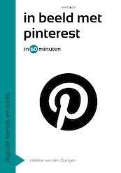 In beeld met Pinterest in 60 minuten - Hélène van den Dungen (ISBN 9789461261656)