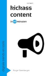 Kickass content in 60 minuten - Rutger Steenbergen (ISBN 9789461261892)