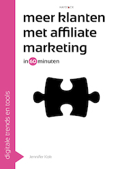 Meer klanten met affiliate marketing in 60 minuten - Jennifer Kok (ISBN 9789461262264)