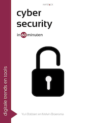 Cybersecurity in 60 minuten - Yuri Bobbert, Melvin Broersma (ISBN 9789461263186)