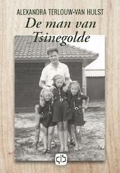 De man van Tsinegolde - Alexandra Terlouw - van Hulst (ISBN 9789036434201)