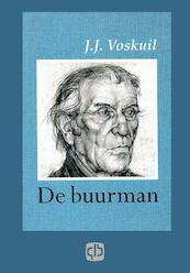 De buurman - J.J. Voskuil (ISBN 9789036402132)