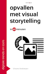 Opvallen met visual storytelling in 60 minuten - Vincent Andriessen (ISBN 9789461263421)