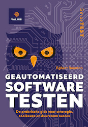 Geautomatiseerd software testen - Egbert Bouman (ISBN 9789493170902)