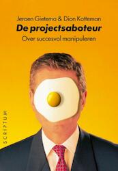 De projectsaboteur - Dion Kotteman, Jeroen Gietema (ISBN 9789055949021)