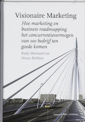 Visionaire marketing - R. Moenaert, H. Robben (ISBN 9789077432020)