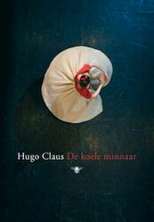 De koele minnaar - Hugo Claus (ISBN 9789023449515)