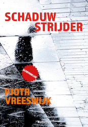 Schaduwstrijder - Pjotr Vreeswijk (ISBN 9789491875946)