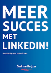 Meer succes met LinkedIn! - Corinne Keijzer (ISBN 9789083011721)