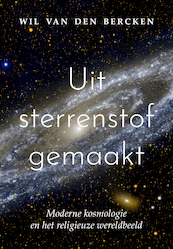 Uit sterrenstof gemaakt - Wil van den Bercken (ISBN 9789043533508)