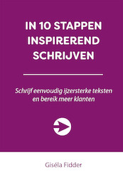 IN 10 STAPPEN INSPIREREND SCHRIJVEN - Giséla Fidder (ISBN 9789492926838)
