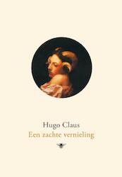 Een zachte vernieling - Hugo Claus (ISBN 9789023429838)
