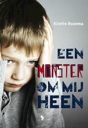 Een monster om mij heen - Kirstin Rozema (ISBN 9789462032309)