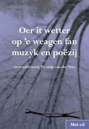 Oer it wetter op e weagen fan muzyk en poezij - (ISBN 9789089545169)